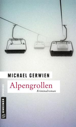Cover of the book Alpengrollen by Manfred Baumann