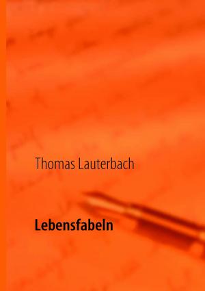 Cover of the book Lebensfabeln by Martin Rauschert
