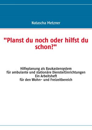 Cover of the book "Planst du noch oder hilfst du schon?" by Heiko Hansen, Sinisa Suker, Markus Hirte