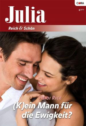 Cover of the book (K)ein Mann für die Ewigkeit? by Alexandra Sellers