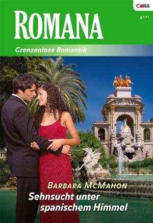 Cover of the book Sehnsucht unter spanischem Himmel by Cara Summers