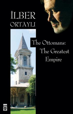 Cover of the book The Ottomans: The Greatest Empire by Allison Rain