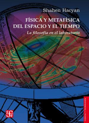 Cover of the book Física y metafísica del espacio y el tiempo by Vicente Leñero