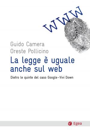 Cover of the book La legge è uguale anche sul web by Guido Tabellini
