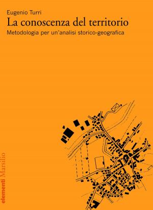 Cover of the book La conoscenza del territorio by Antonio Franchini