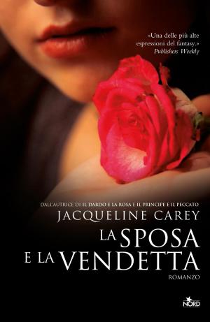 Cover of the book La sposa e la vendetta by James Frey, Nils Johnson-Shelton