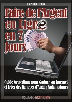 Cover of Faire de l'Argent En Ligne en 7 Jours