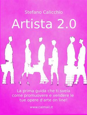 Book cover of Artista 2.0 come promuovere e vendere un'opera d'arte online
