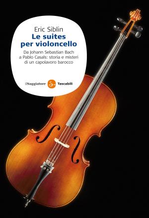 Cover of the book Le Suites per violoncello by Natalia Aspesi