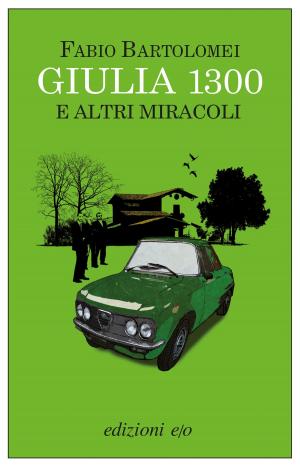 Cover of the book Giulia 1300 e altri miracoli by Harlowe Pilgrim