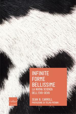 Book cover of Infinite forme bellissime. La nuova scienza dell'Evo-Devo