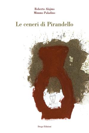 Cover of the book Le ceneri di Pirandello by G. L. Barone