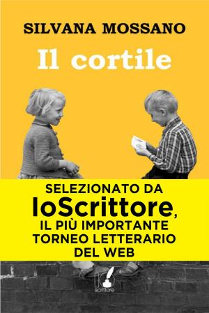 Cover of the book Il cortile by Marco Bonati, Ceretoli Uberto