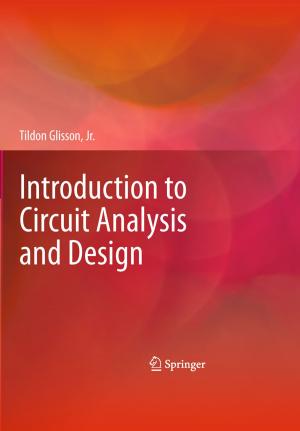 Cover of the book Introduction to Circuit Analysis and Design by Raveendra Kumar Rai, Alka Upadhyay, C. Shekhar P. Ojha, Vijay P. Singh