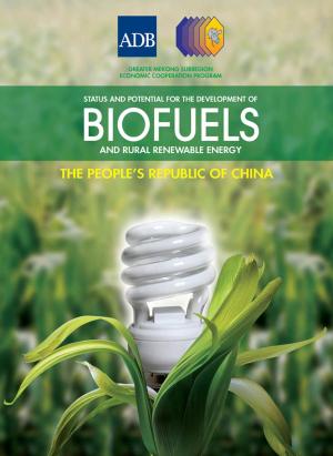 Cover of the book Status and Potential for the Development of Biofuels and Rural Renewable Energy by Shotaro Sasaki, Rajat Jain