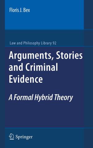 Cover of the book Arguments, Stories and Criminal Evidence by R.P. Hall, D.J. Hughes