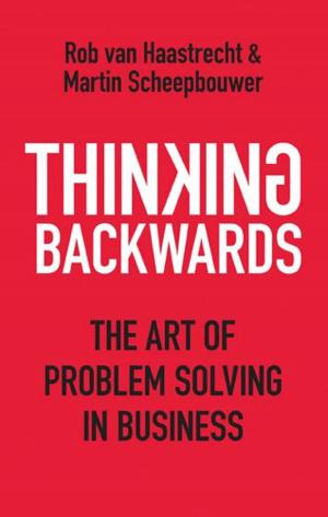 Cover of the book Thinking Backwards by Guek-Cheng Pang