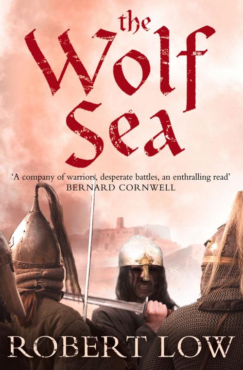 Cover of the book The Wolf Sea (The Oathsworn Series, Book 2) by Robert Low, HarperCollins Publishers