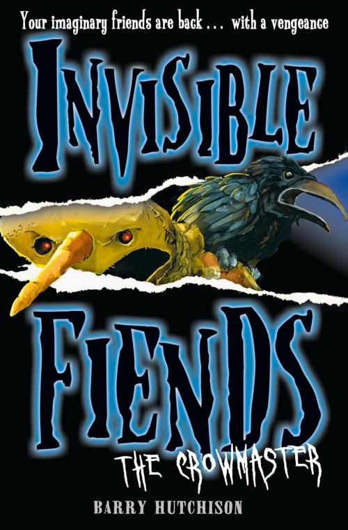 Cover of the book The Crowmaster (Invisible Fiends, Book 3) by Barry Hutchison, HarperCollins Publishers
