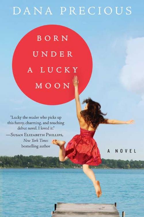 Cover of the book Born Under a Lucky Moon by Dana Precious, HarperCollins e-books