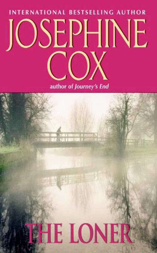 Cover of the book The Loner by Josephine Cox, HarperCollins e-books