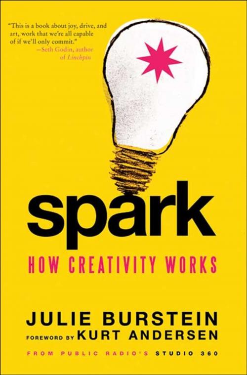 Cover of the book Spark by Julie Burstein, Kurt Andersen, HarperCollins e-books