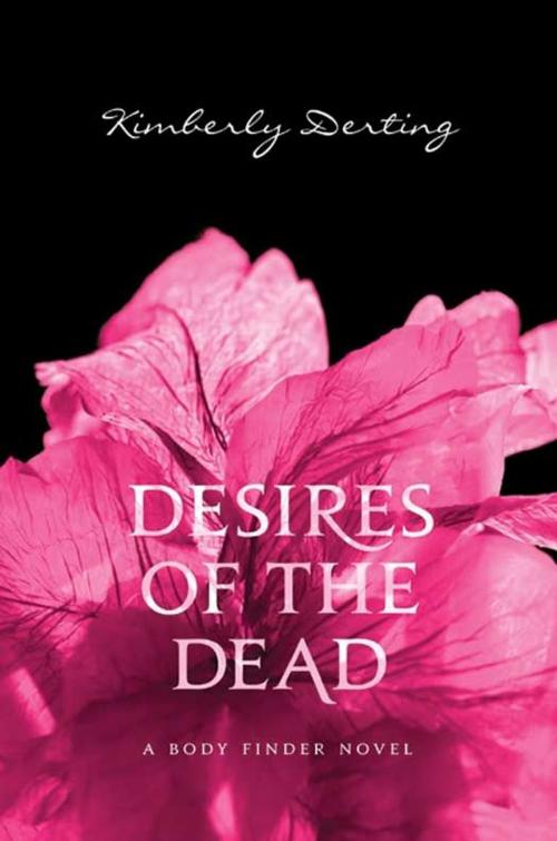 Cover of the book Desires of the Dead by Kimberly Derting, HarperCollins