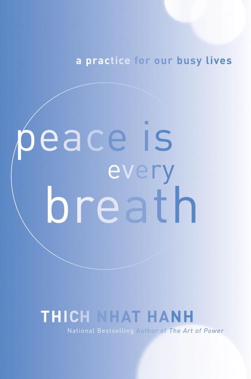 Cover of the book Peace Is Every Breath by Thich Nhat Hanh, HarperOne
