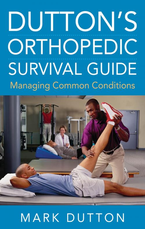 Cover of the book Dutton's Orthopedic Survival Guide: Managing Common Conditions by Mark Dutton, McGraw-Hill Education