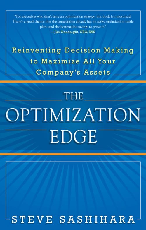Cover of the book The Optimization Edge: Reinventing Decision Making to Maximize All Your Company's Assets by Stephen Sashihara, Mcgraw-hill