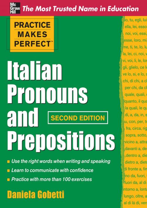 Cover of the book Practice Makes Perfect Italian Pronouns And Prepositions, Second Edition by Daniela Gobetti, McGraw-Hill Education