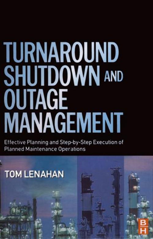 Cover of the book Turnaround, Shutdown and Outage Management by Tom Lenahan, Elsevier Science