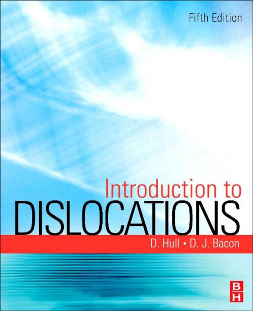 Cover of the book Introduction to Dislocations by D. J. Bacon, Derek Hull, Emeritus Goldsmith's Professor, University of Cambridge, Elsevier Science