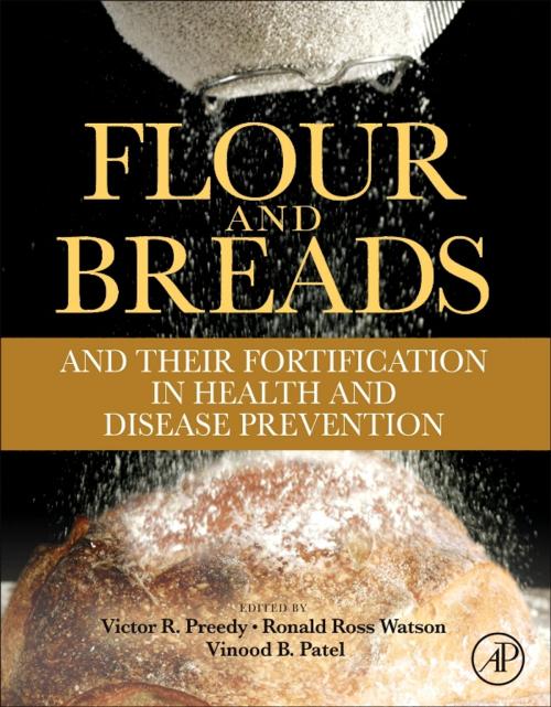 Cover of the book Flour and Breads and their Fortification in Health and Disease Prevention by , Elsevier Science