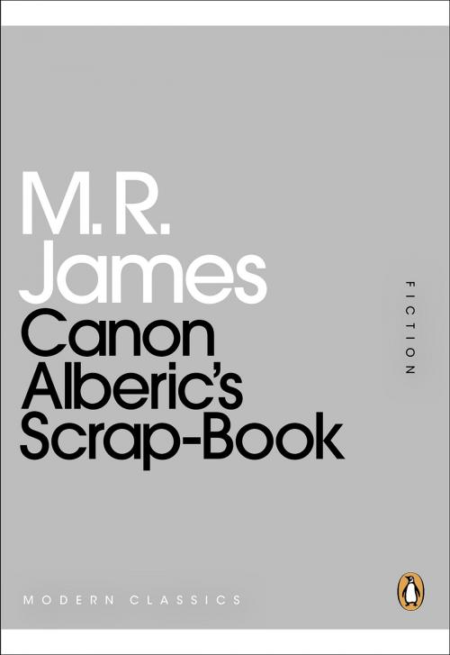 Cover of the book Canon Alberic's Scrap-Book by M. R. James, Penguin Books Ltd