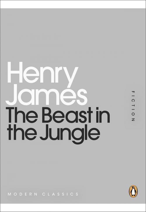 Cover of the book The Beast in the Jungle by Henry James, Penguin Books Ltd