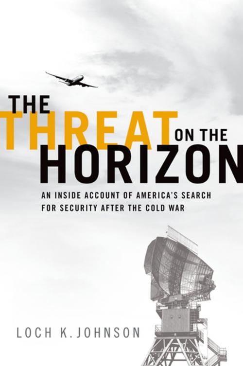 Cover of the book The Threat on the Horizon by Loch K. Johnson, Oxford University Press