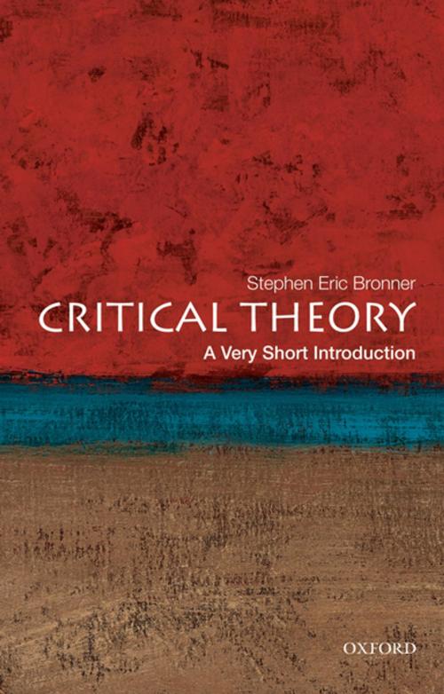 Cover of the book Critical Theory:A Very Short Introduction by Stephen Eric Bronner, Oxford University Press, USA