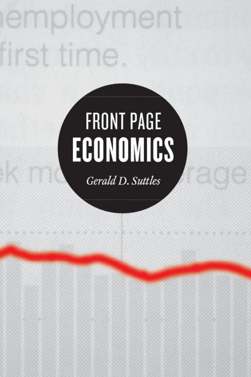 Cover of the book Front Page Economics by Gerald D. Suttles, Mark D. Jacobs, University of Chicago Press