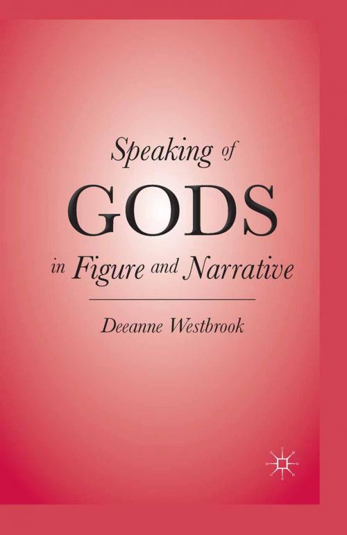 Cover of the book Speaking of Gods in Figure and Narrative by D. Westbrook, Palgrave Macmillan US