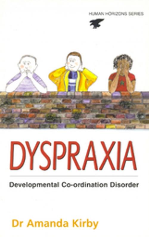 Cover of the book Dyspraxia by Amanda Kirby Dr., Profile