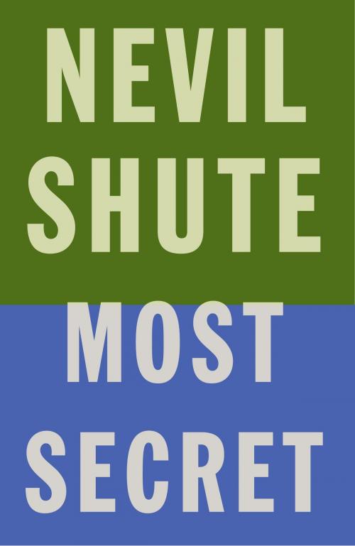 Cover of the book Most Secret by Nevil Shute, Knopf Doubleday Publishing Group