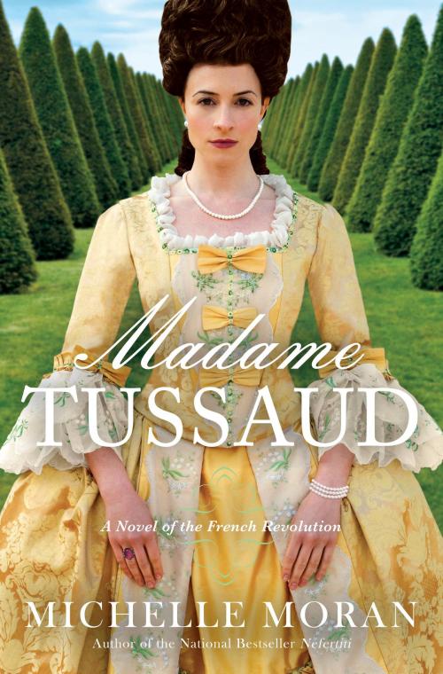 Cover of the book Madame Tussaud by Michelle Moran, Crown/Archetype