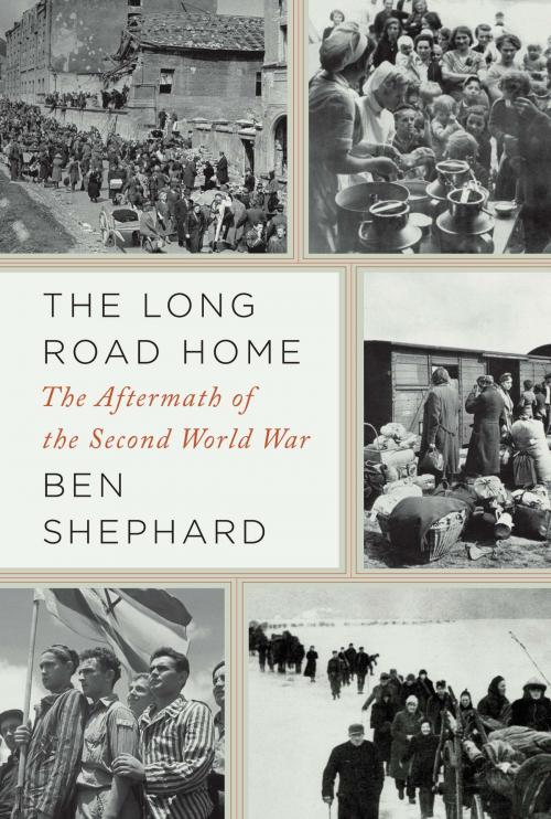 Cover of the book The Long Road Home by Ben Shephard, Knopf Doubleday Publishing Group