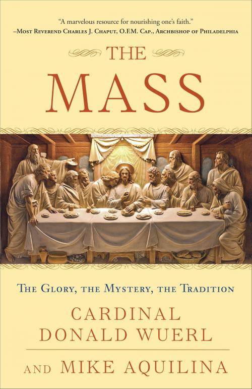 Cover of the book The Mass by Mike Aquilina, Cardinal Donald Wuerl, The Crown Publishing Group