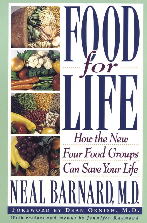 Cover of the book Food for Life by Neal Barnard, MD, Potter/Ten Speed/Harmony/Rodale
