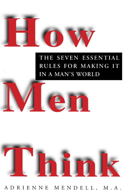 Cover of the book How Men Think by Adrienne Mendell, Random House Publishing Group