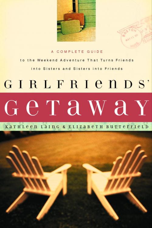 Cover of the book Girlfriends' Getaway by Kathleen Laing, Elizabeth Butterfield, The Crown Publishing Group