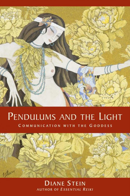 Cover of the book Pendulums and the Light by Diane Stein, Potter/Ten Speed/Harmony/Rodale