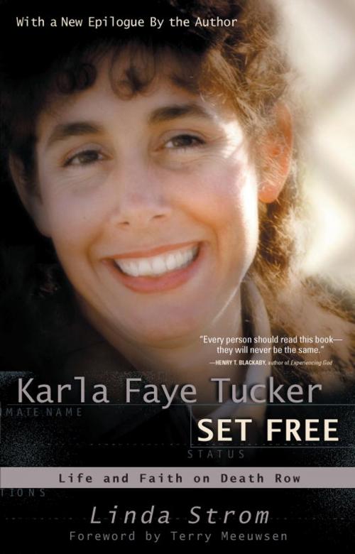 Cover of the book Karla Faye Tucker Set Free by Linda Strom, The Crown Publishing Group